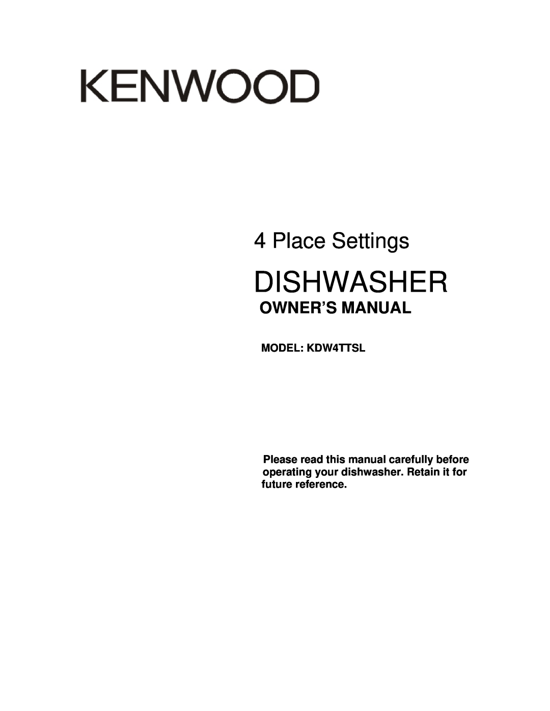 Kenwood owner manual MODEL KDW4TTSL, Dishwasher, Place Settings 