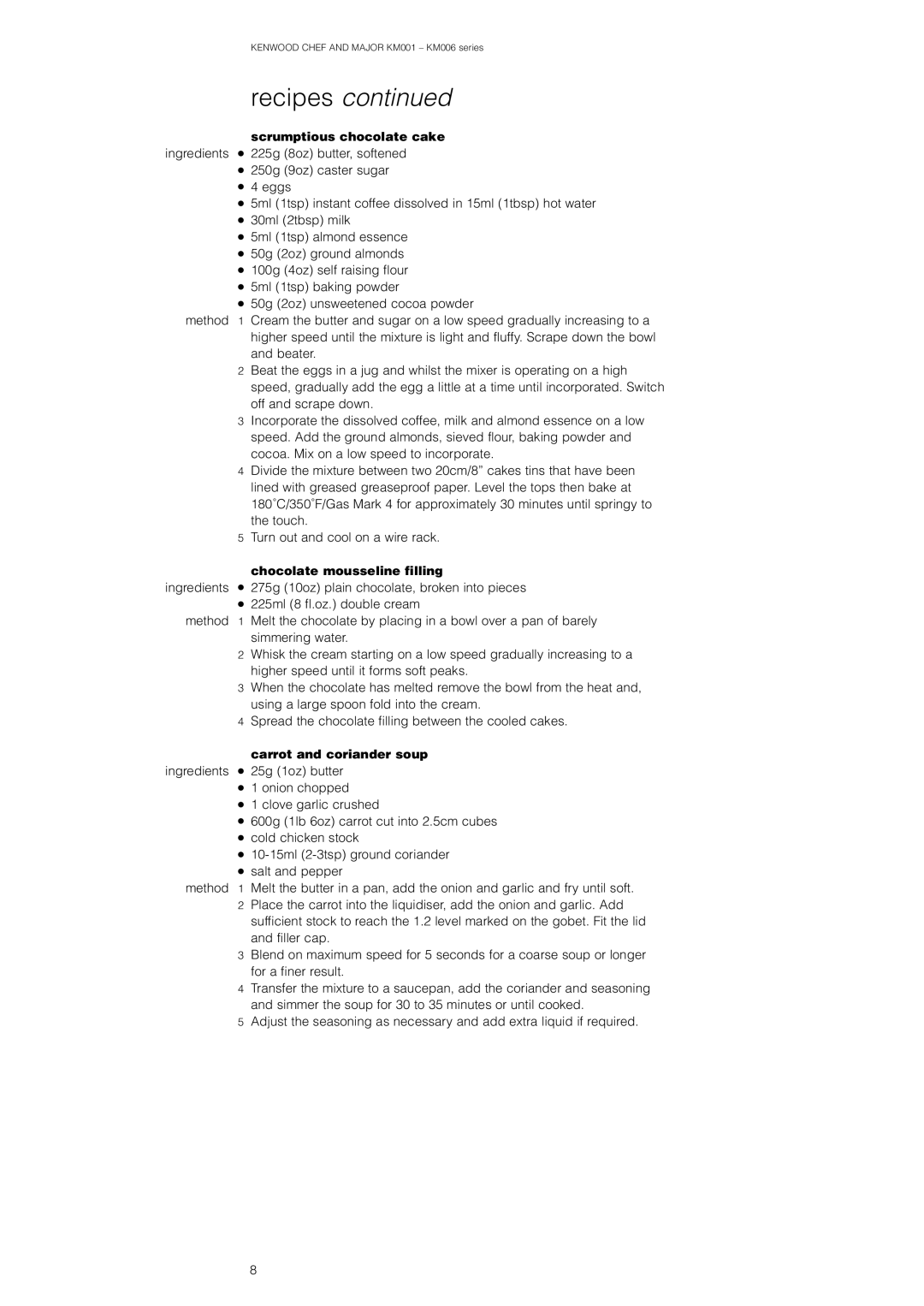 Kenwood KM006, KM001 manual Scrumptious chocolate cake, Chocolate mousseline filling, Carrot and coriander soup 