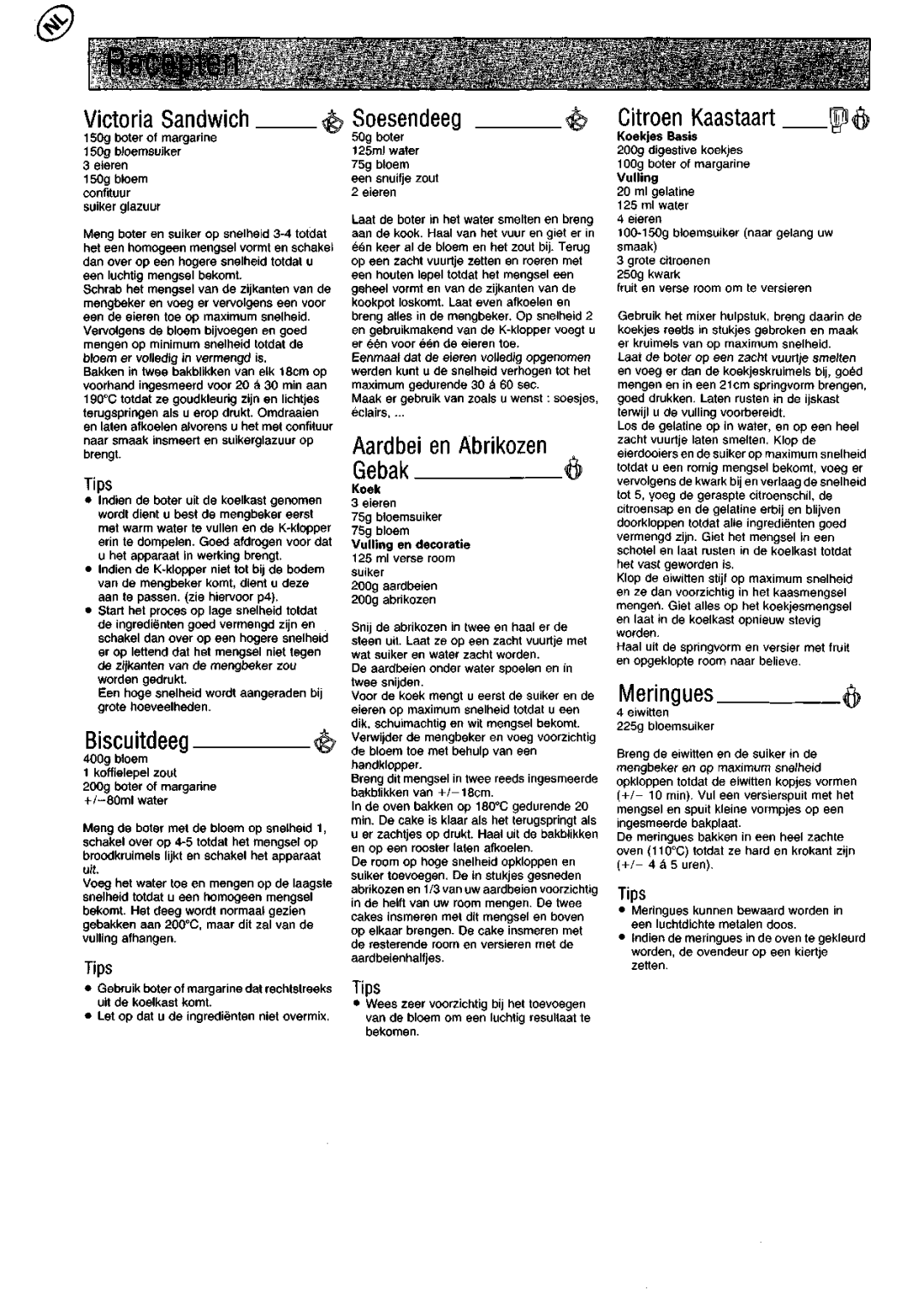 Kenwood KM200 manual Biscuitdeeg, Soesendeeg, Citroen Kaastaart, Meringues 