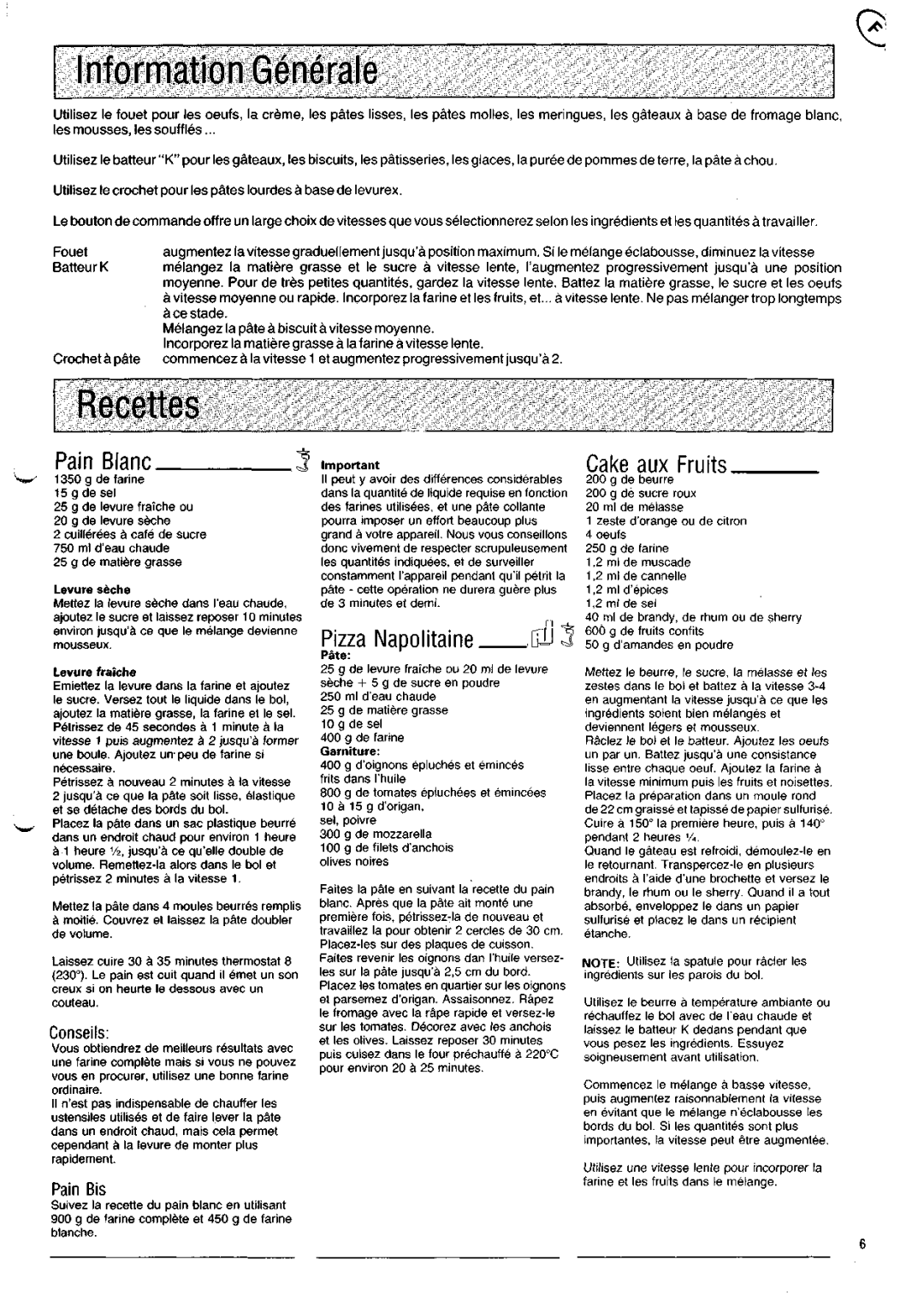 Kenwood KM200 manual Information Generale, Recettes, Pain Blanc, Pizza Napolitaine, Cake auxFruits, Conseils, PainBis, Pate 