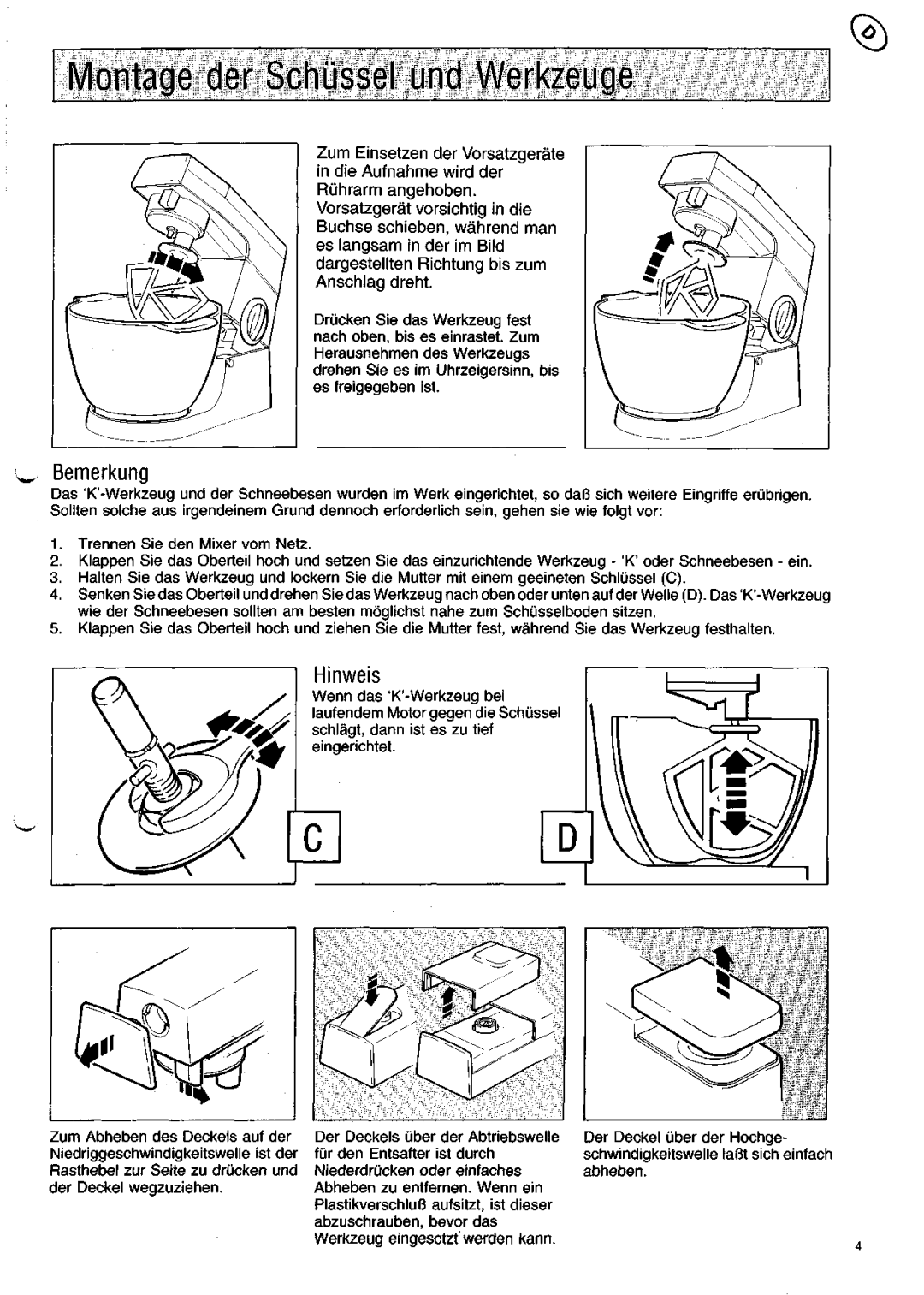 Kenwood KM200 manual Bemerkung, Hinweis, Montage derSchussel undWerkzeuge 