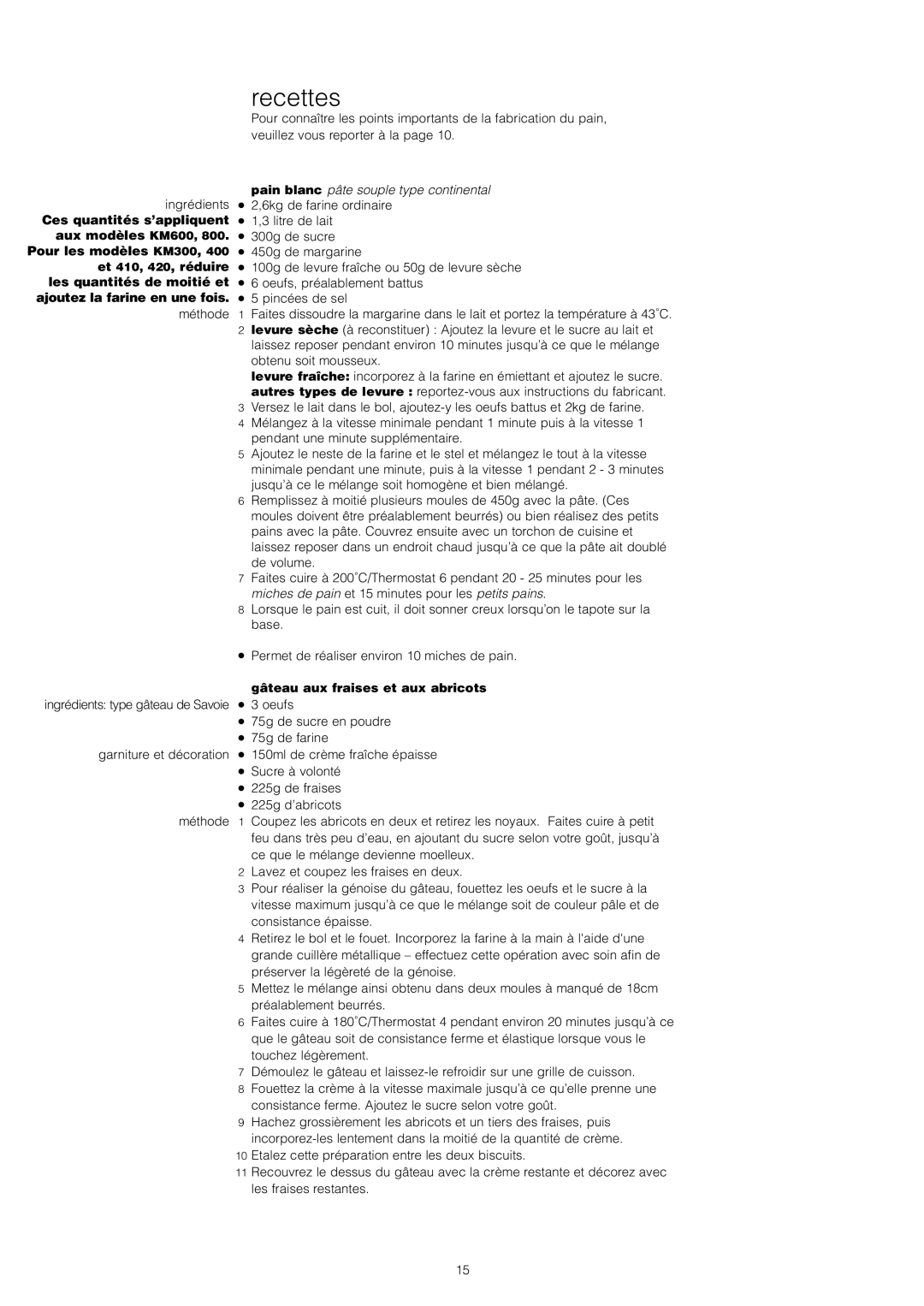 Kenwood KM300, KM800, KM400, KM600 manual Recettes, Gâteau aux fraises et aux abricots 