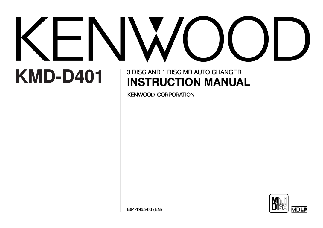 Kenwood KMD-D401 instruction manual DISC AND 1 DISC MD AUTO CHANGER, B64-1955-00EN 