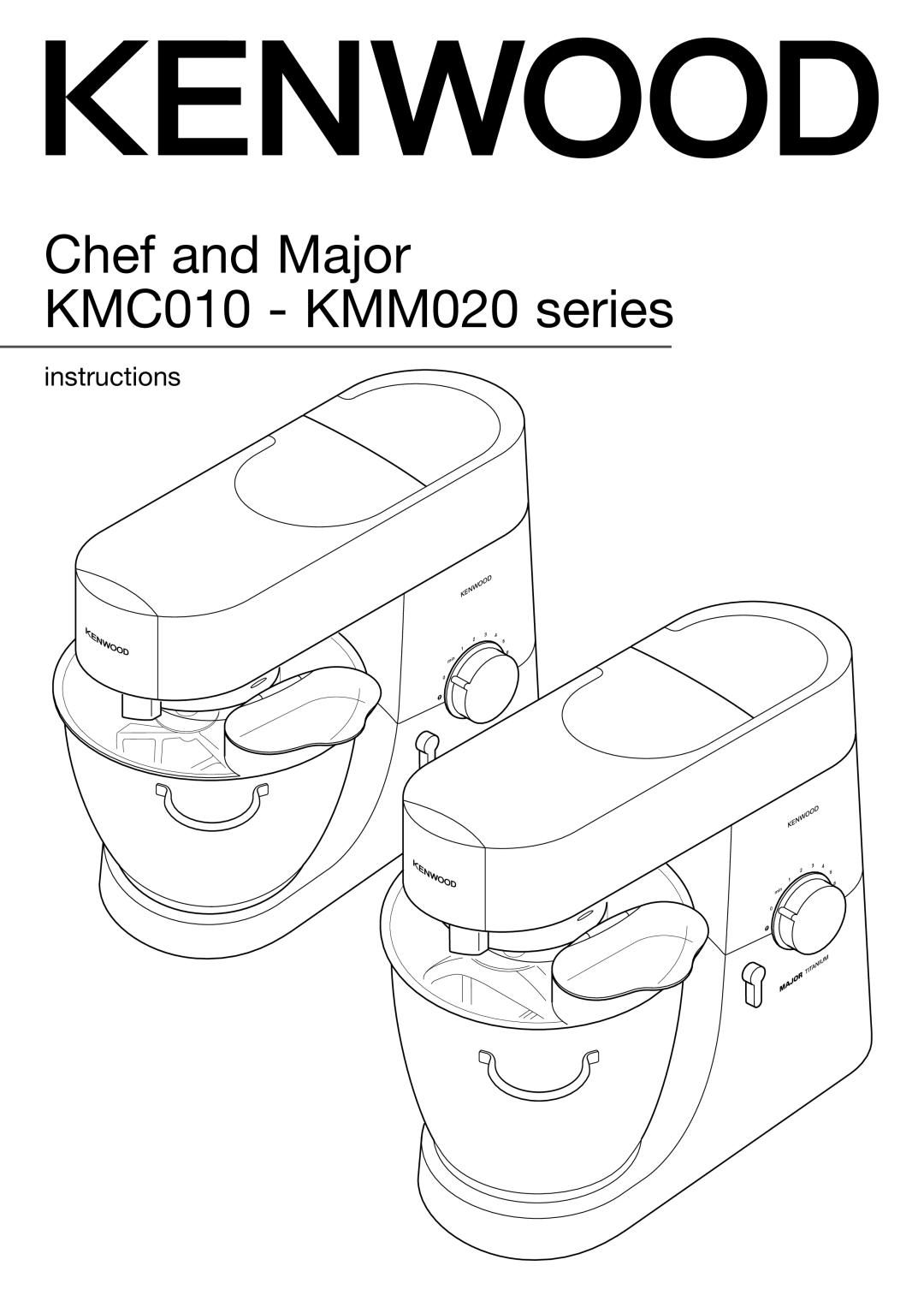 Kenwood manual Chef and Major KMC010 KMM020 series 