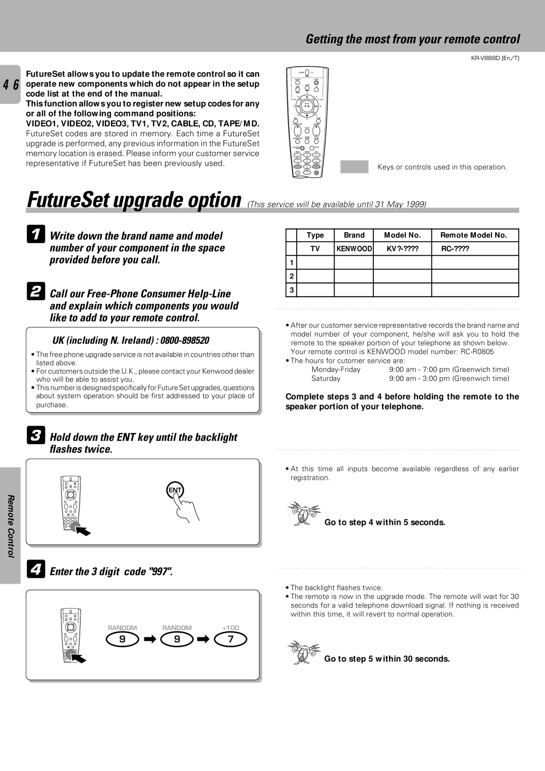 Kenwood KR-V888D Hold down the ENT key until the backlight flashes twice, Enter the 3 digit code, UK including N. Ireland 