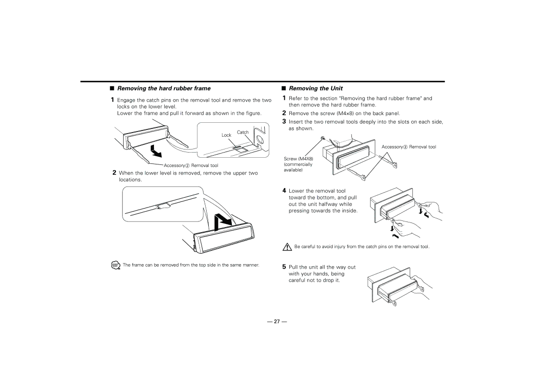 Kenwood KRC-394 Removing the hard rubber frame, Removing the Unit, Pull the unit all the way out, With your hands, being 