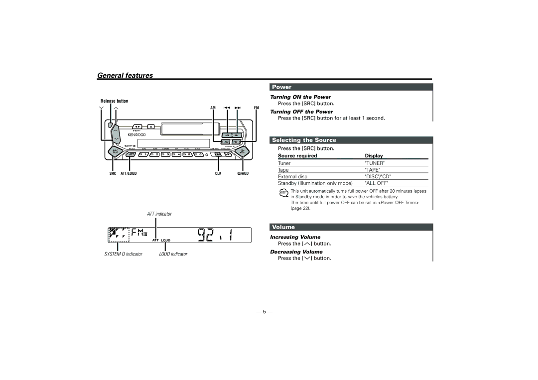 Kenwood KRC-31, KRC-394, KRC-37 instruction manual General features, Power, Selecting the Source, Volume 