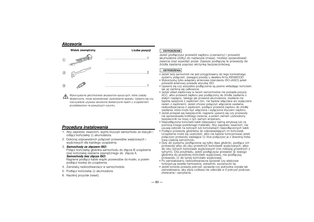 Kenwood KRC-31, KRC-394, KRC-37 Akcesoria, Procedura instalowania, Samochody ze złączem ISO, Samochody bez złącza ISO 