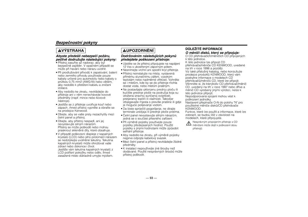 Kenwood KRC-394, KRC-37, KRC-31 instruction manual Bezpečnostní pokyny, Měniči disků, který se připojuje 