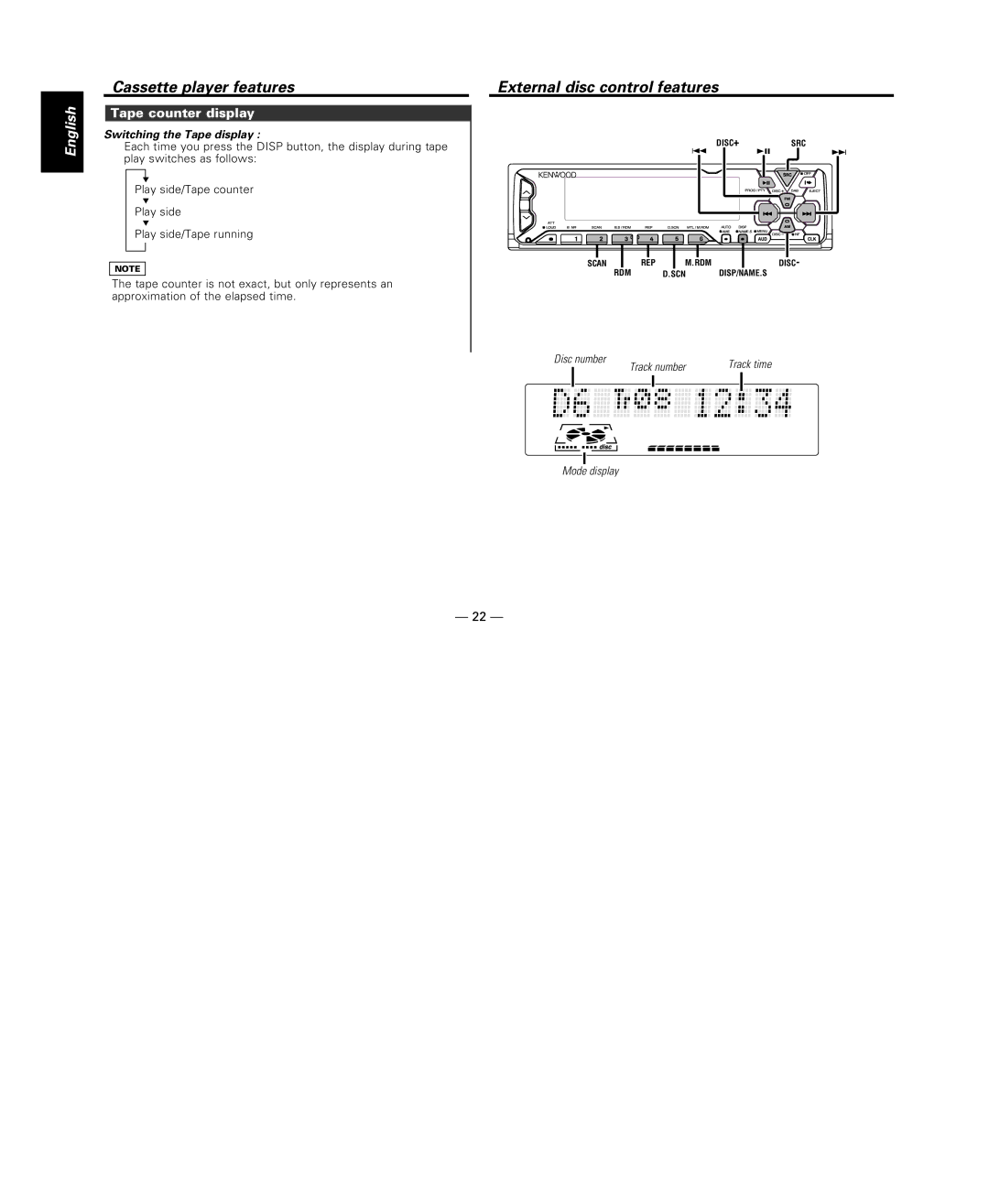 Kenwood KRC-X858, KRC-708 External disc control features, Tape counter display, Switching the Tape display 