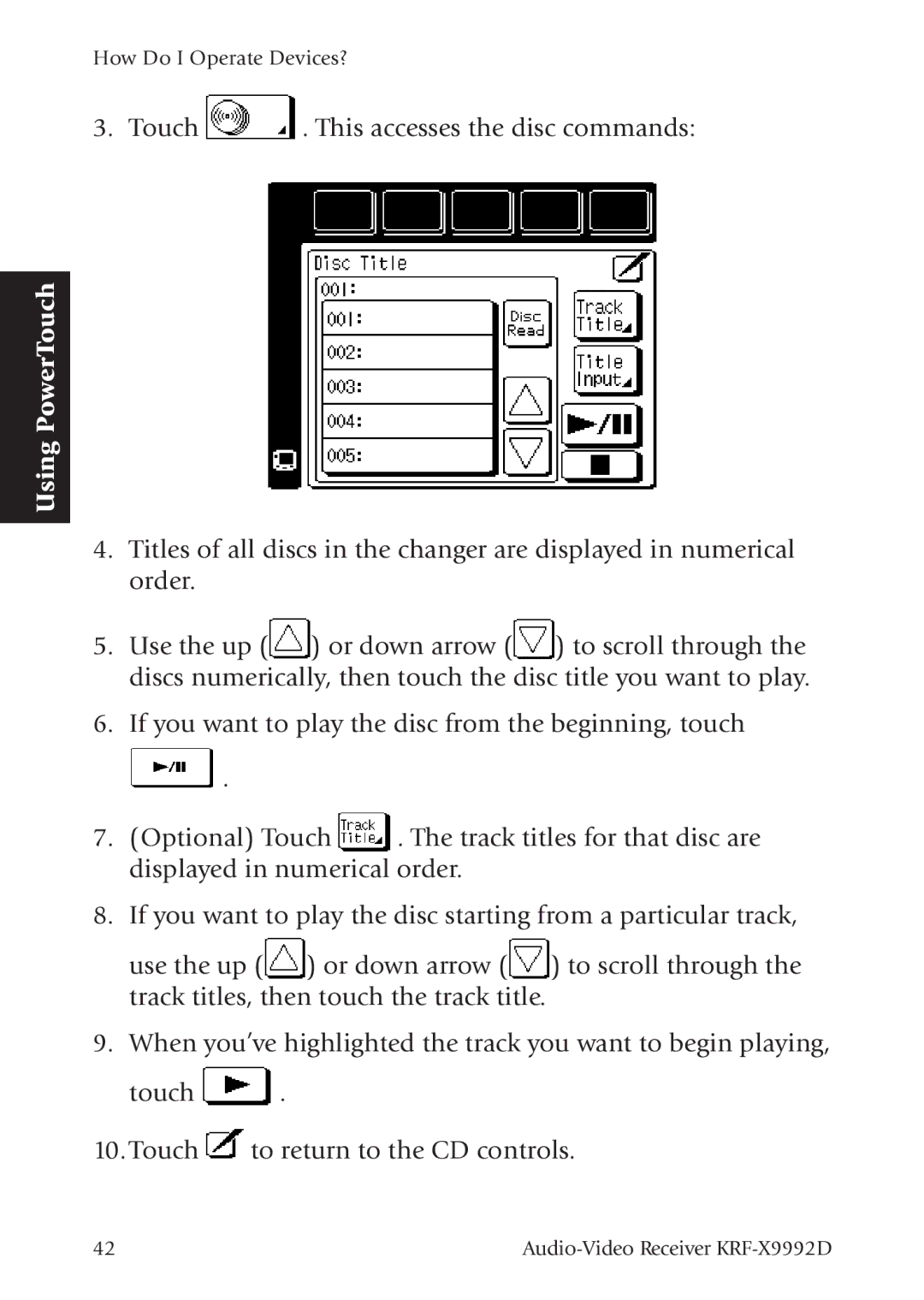 Kenwood KRF-X9992D manual Touch . This accesses the disc commands 