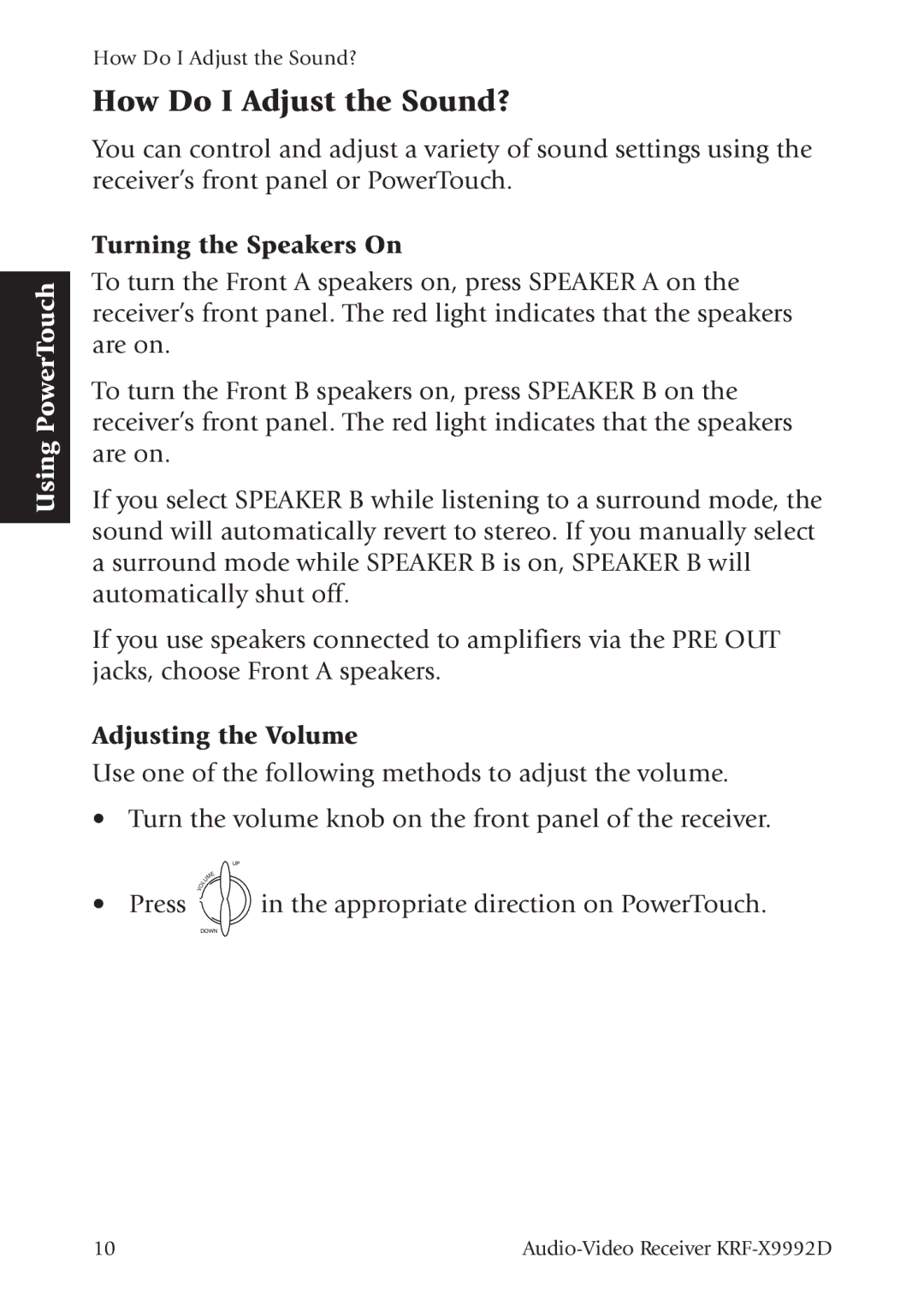 Kenwood KRF-X9992D manual How Do I Adjust the Sound?, Turning the Speakers On, Adjusting the Volume 