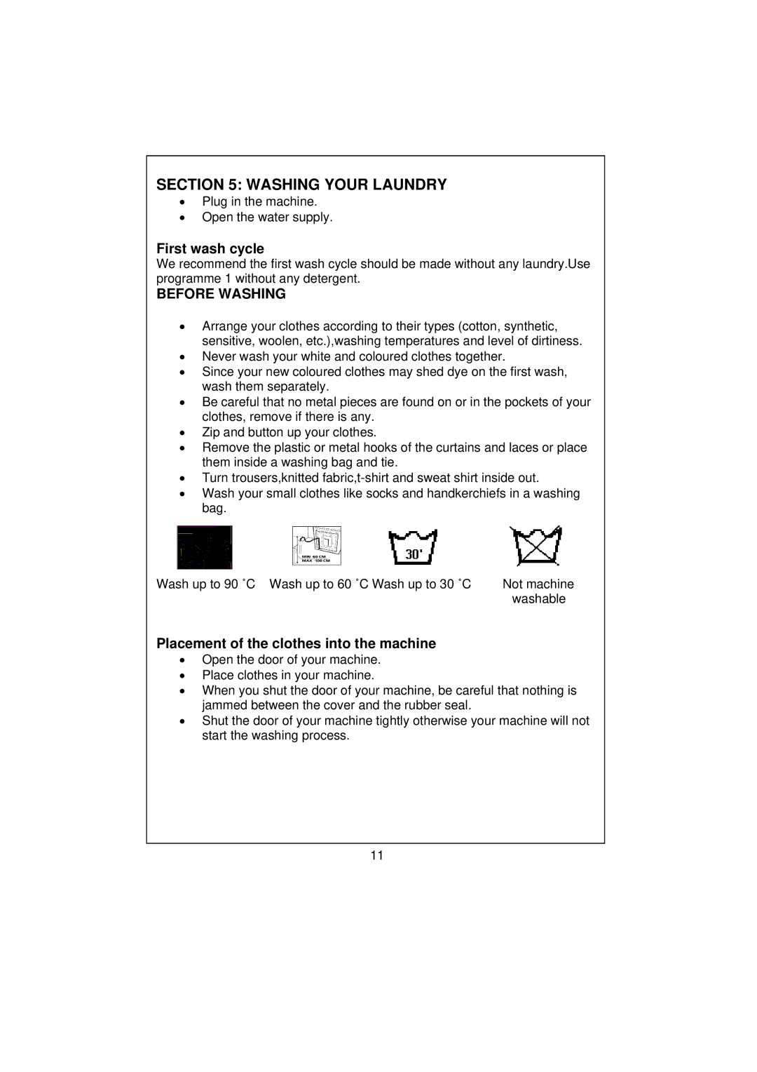 Kenwood KVWA146SL Washing Your Laundry, First wash cycle, Before Washing, Placement of the clothes into the machine 