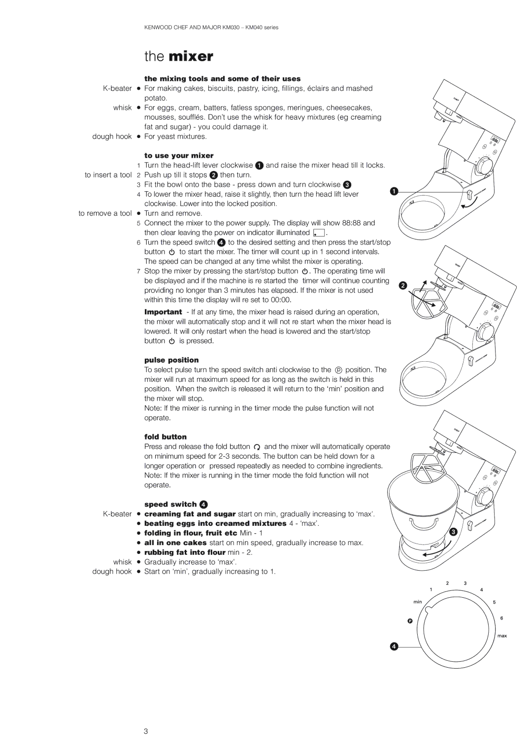 Kenwood MAJOR KM040 manual Mixing tools and some of their uses, To use your mixer, Speed switch, Rubbing fat into flour min 