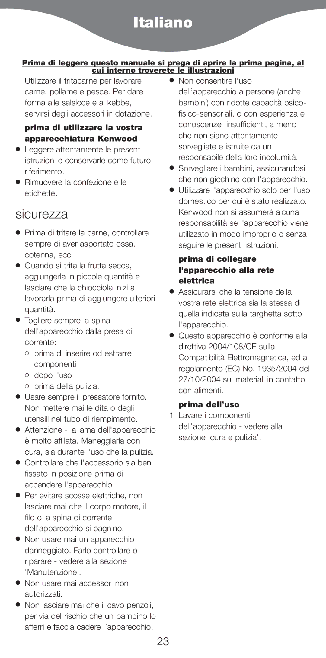 Kenwood MG510 manual Italiano, Sicurezza, Prima di utilizzare la vostra apparecchiatura Kenwood, Prima dell’uso 