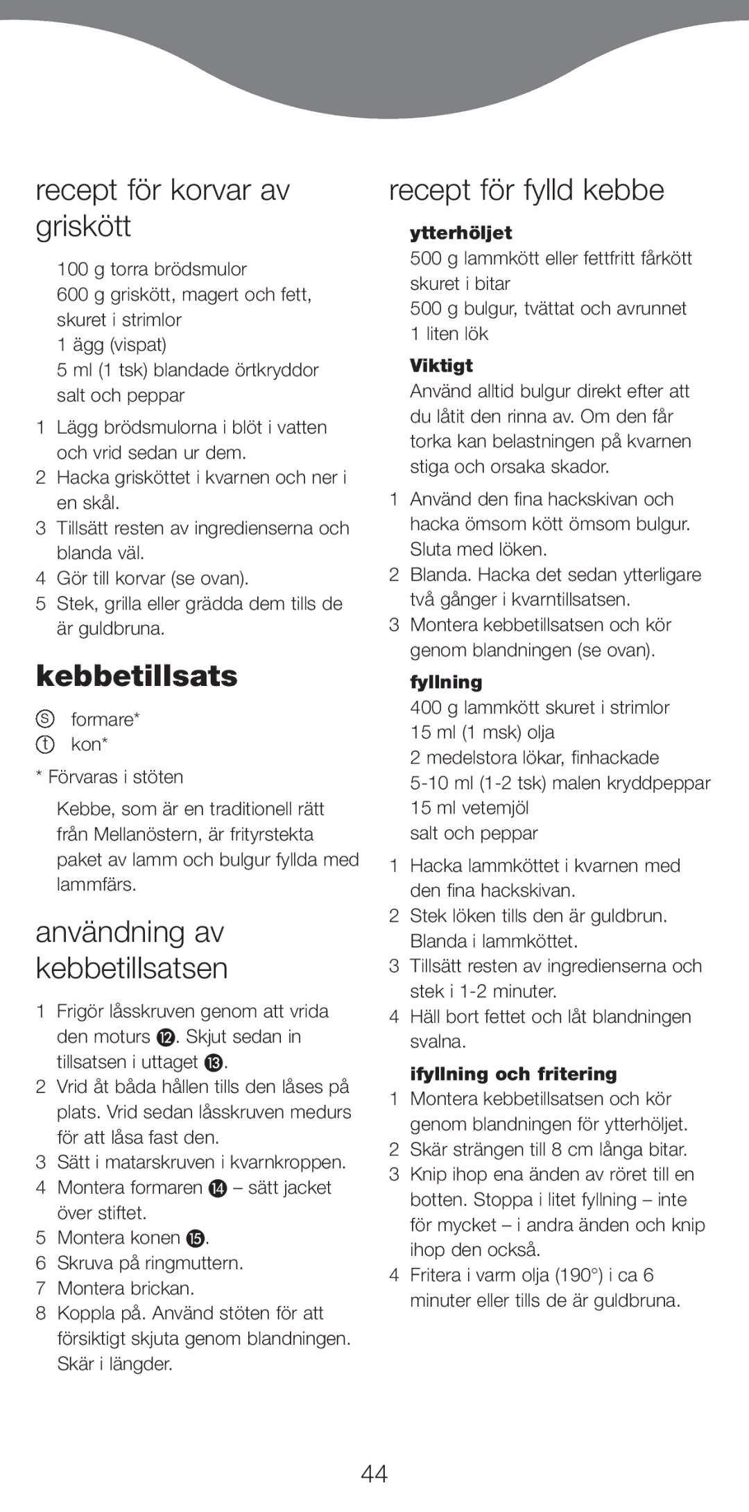 Kenwood MG510 manual Recept för korvar av griskött, Kebbetillsats, Användning av kebbetillsatsen, Recept för fylld kebbe 