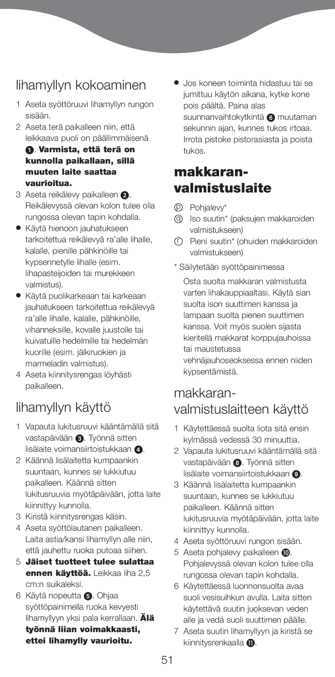 Kenwood MG510 manual Lihamyllyn kokoaminen, Lihamyllyn käyttö, Makkaran- valmistuslaite, Makkaran- valmistuslaitteen käyttö 