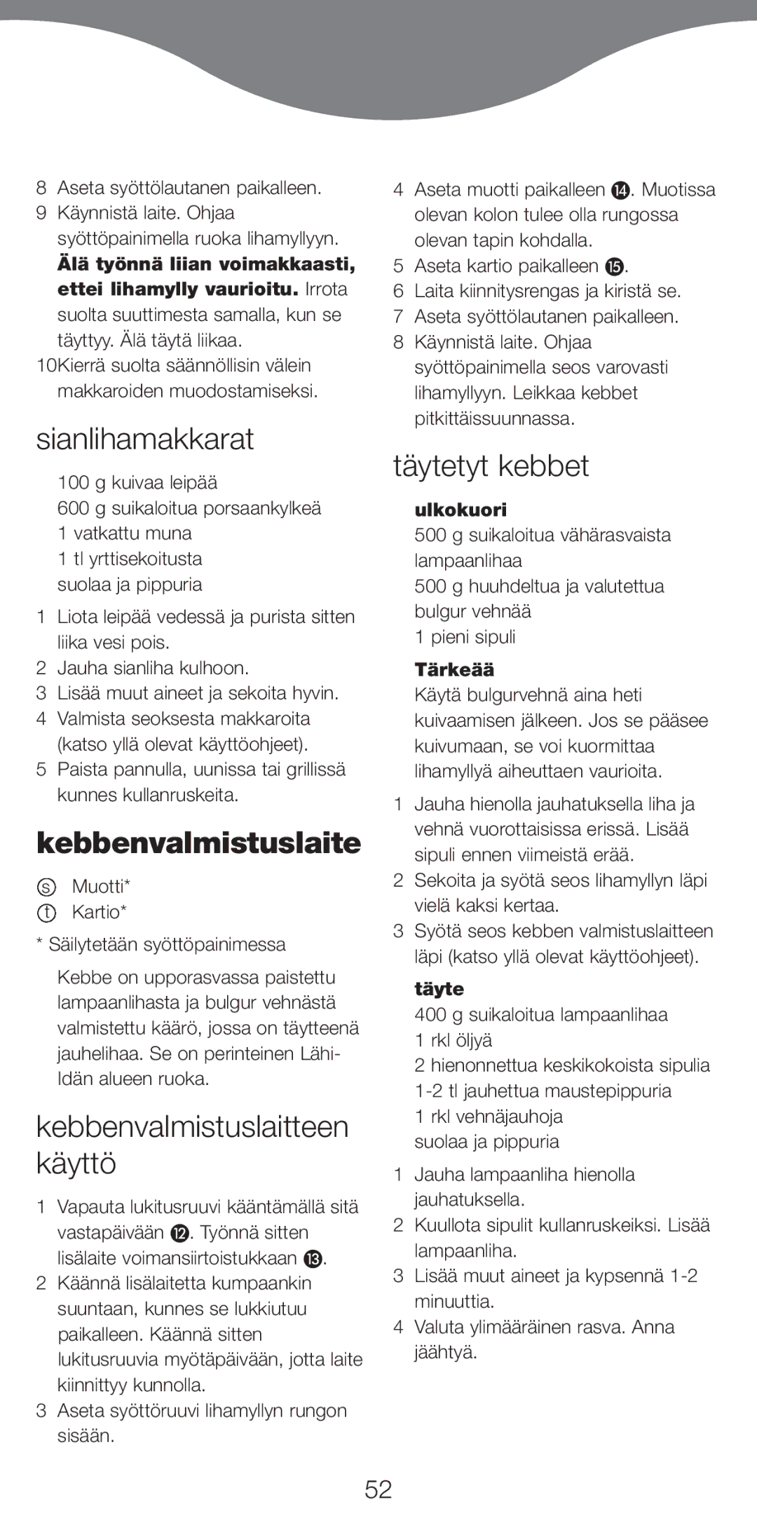 Kenwood MG510 manual Sianlihamakkarat, Kebbenvalmistuslaite, Kebbenvalmistuslaitteen käyttö, Täytetyt kebbet 