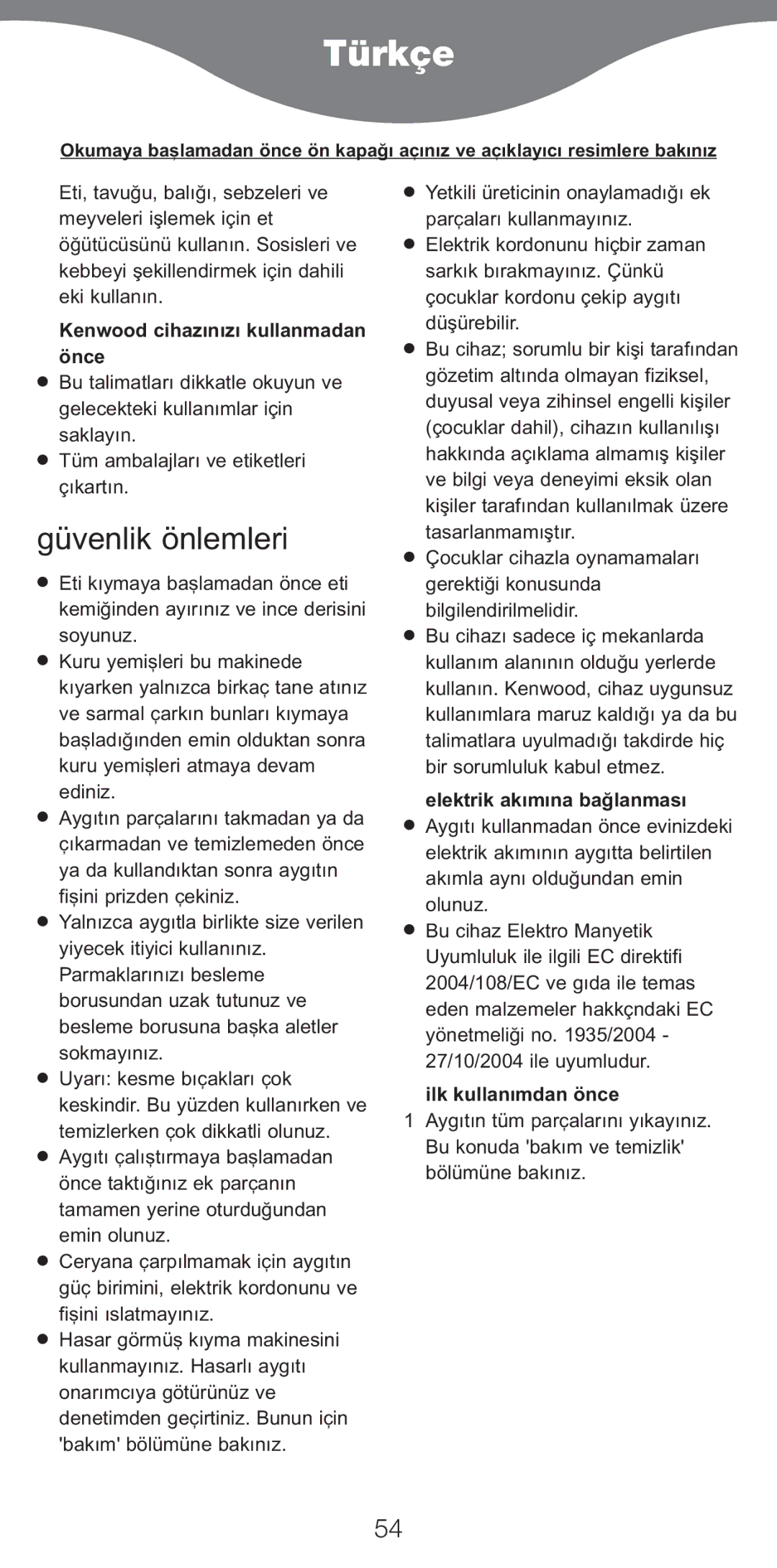 Kenwood MG510 manual Türkçe, Güvenlik önlemleri, Kenwood cihazınızı kullanmadan önce, Elektrik akımına baòlanması 