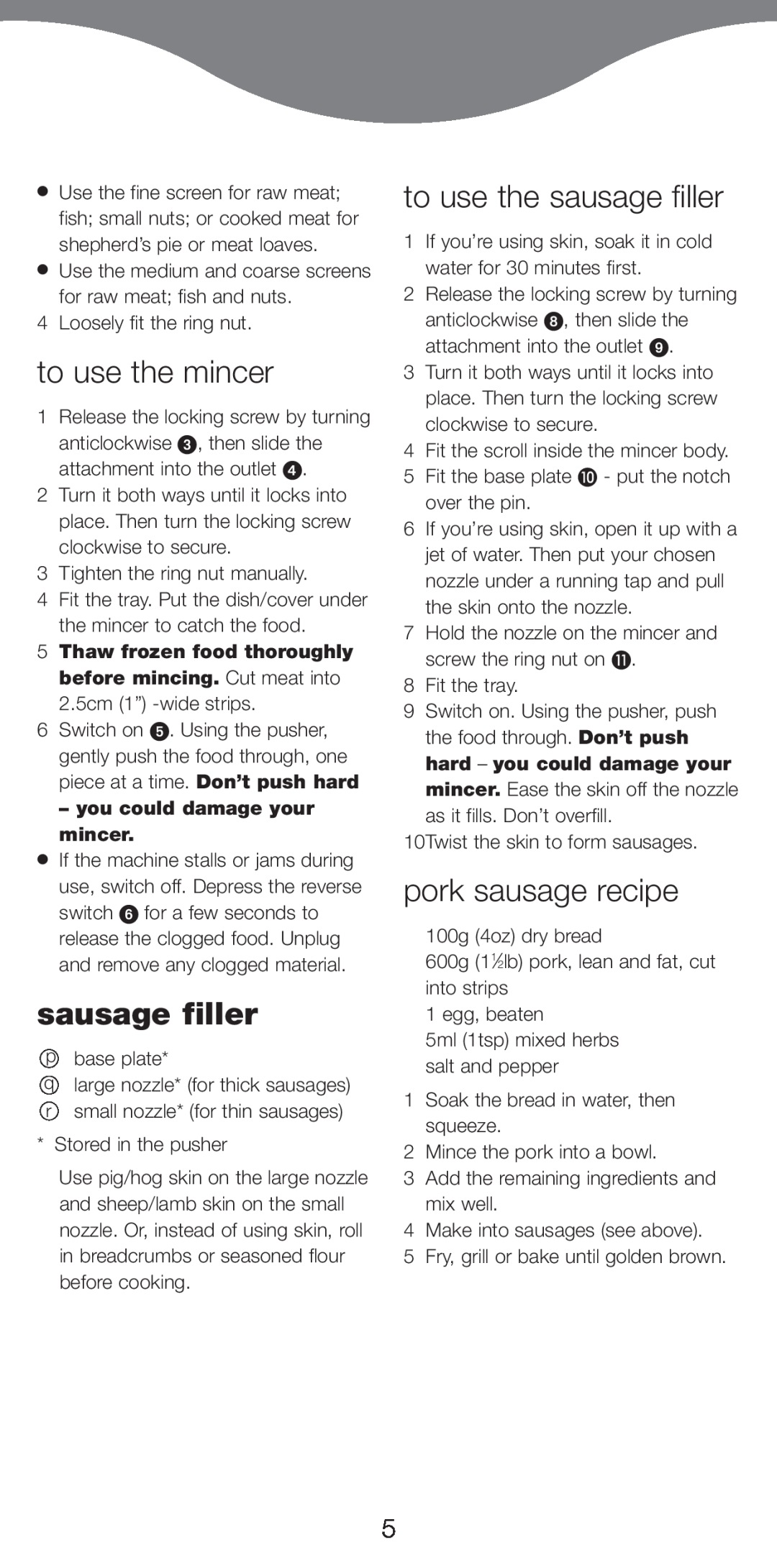 Kenwood MG510 manual to use the mincer, to use the sausage filler, pork sausage recipe, you could damage your mincer 