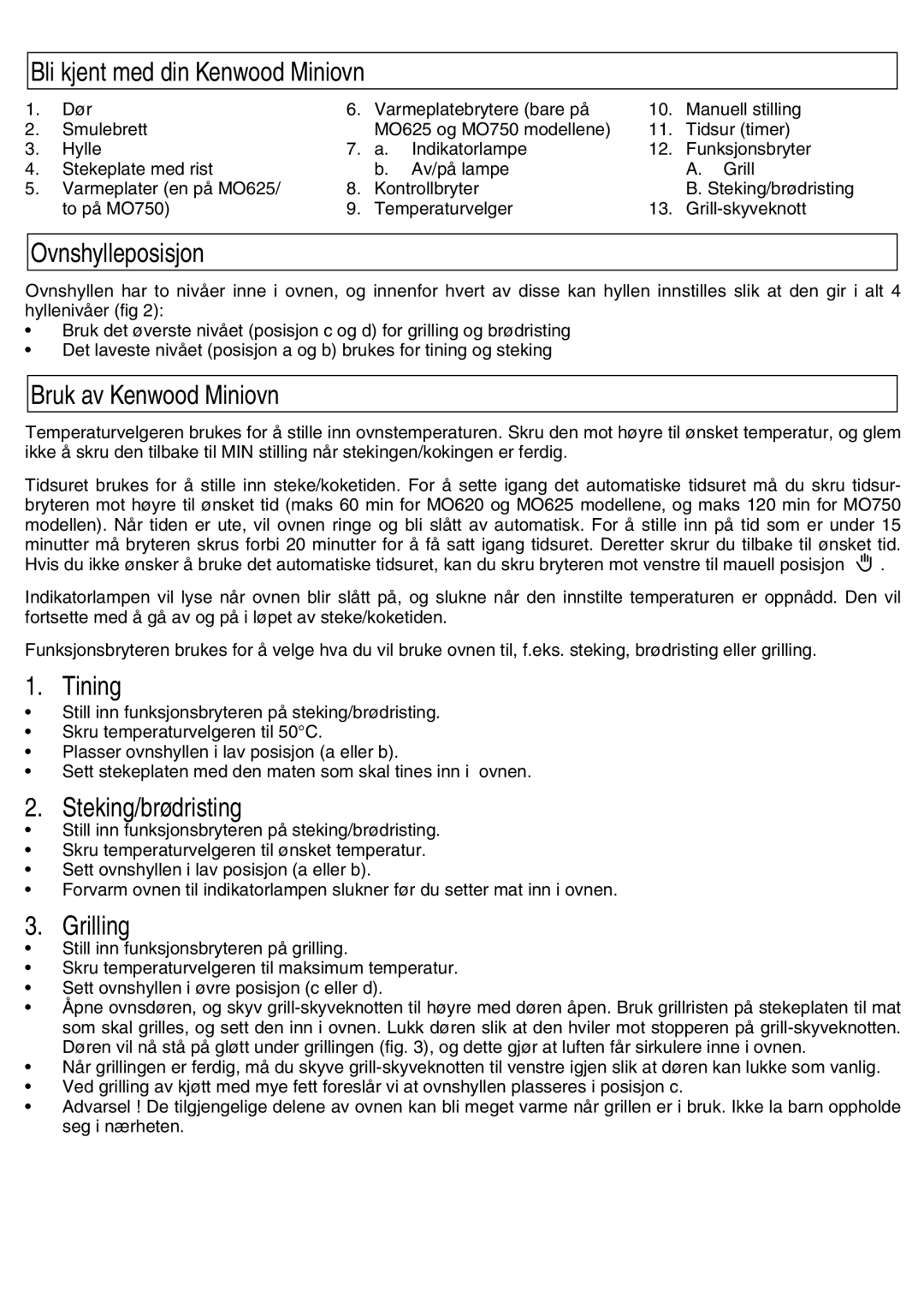 Kenwood Mini Oven manual Bli kjent med din Kenwood Miniovn, Ovnshylleposisjon, Bruk av Kenwood Miniovn, Tining 
