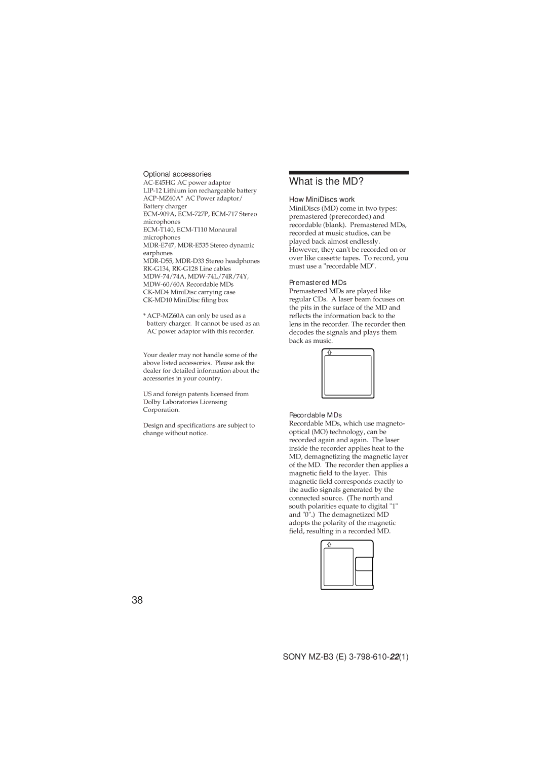 Kenwood MZ-B3 manual What is the MD?, Optional accessories, How MiniDiscs work, Premastered MDs, Recordable MDs 