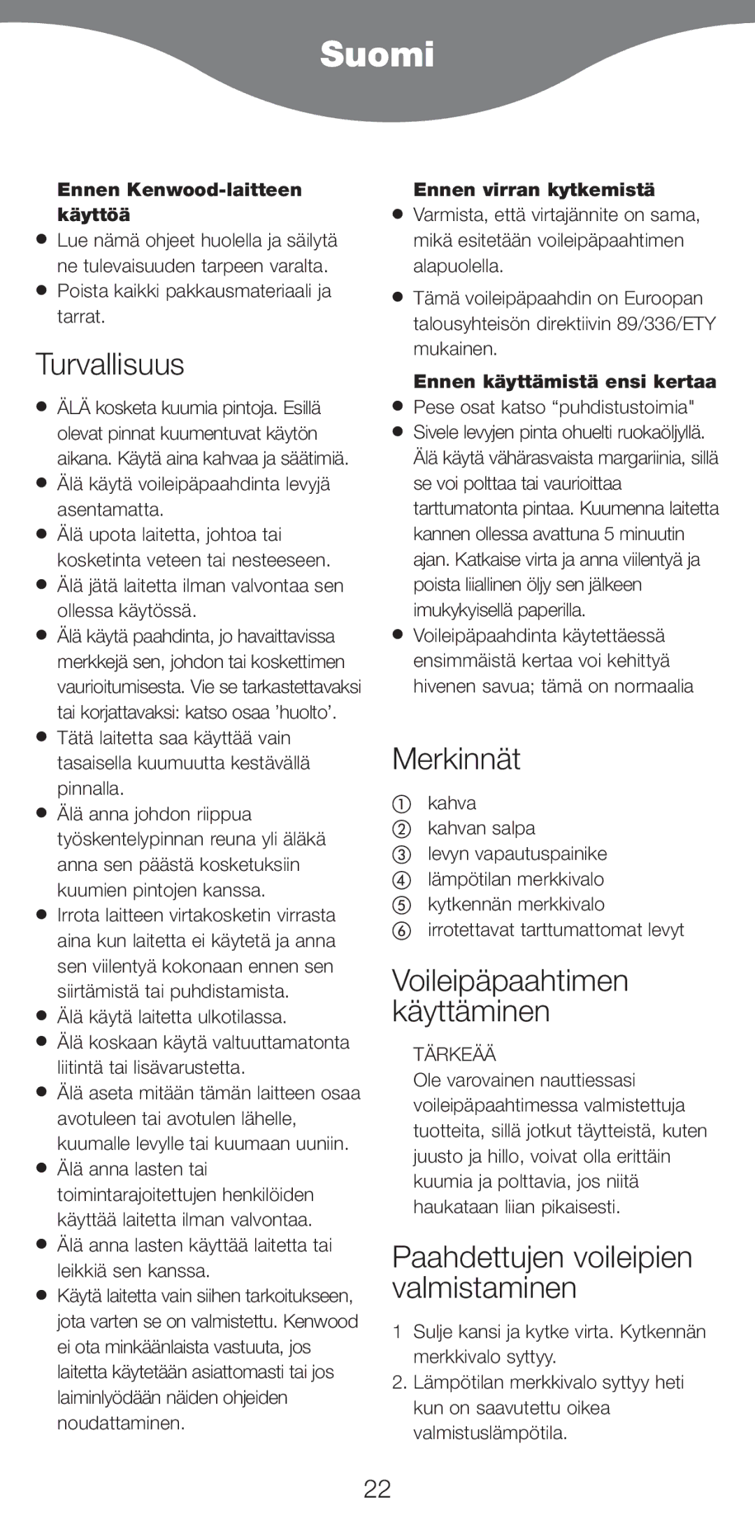 Kenwood SM420 manual Suomi, Turvallisuus, Merkinnät, Voileipäpaahtimen Käyttäminen, Paahdettujen voileipien valmistaminen 