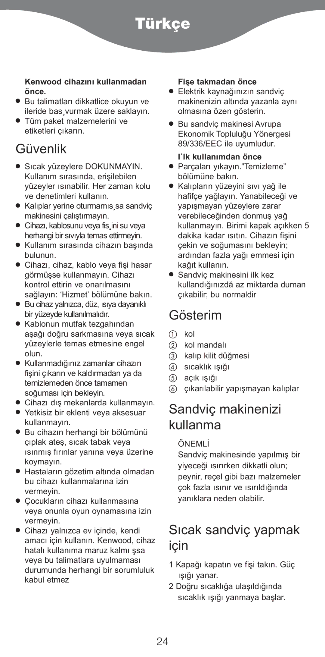 Kenwood SM420 manual Türkçe, Güvenlik, Gösterim, Sandviç makinenizi kullanma, Sıcak sandviç yapmak için 