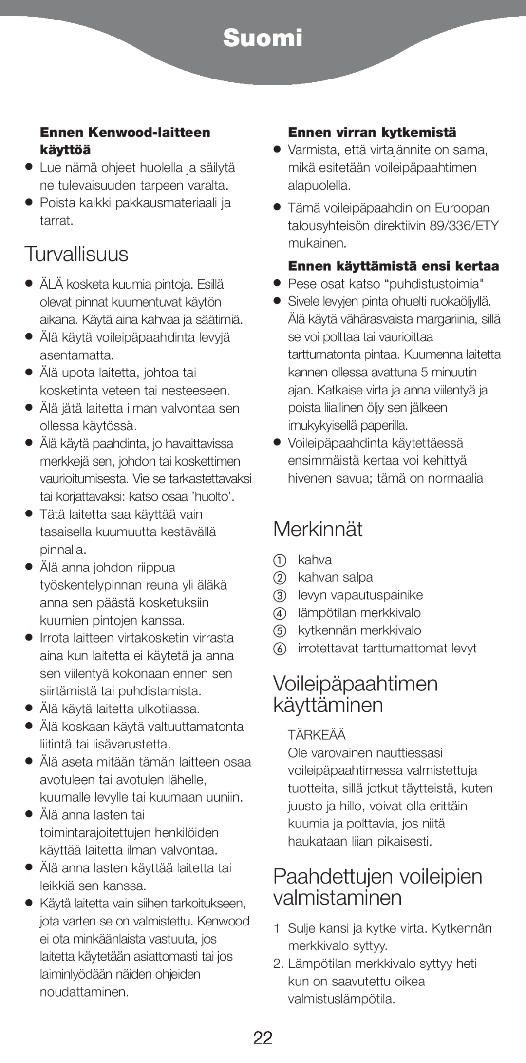 Kenwood SM420 manual Suomi, Turvallisuus, Merkinnät, Voileipäpaahtimen käyttäminen, Paahdettujen voileipien valmistaminen 