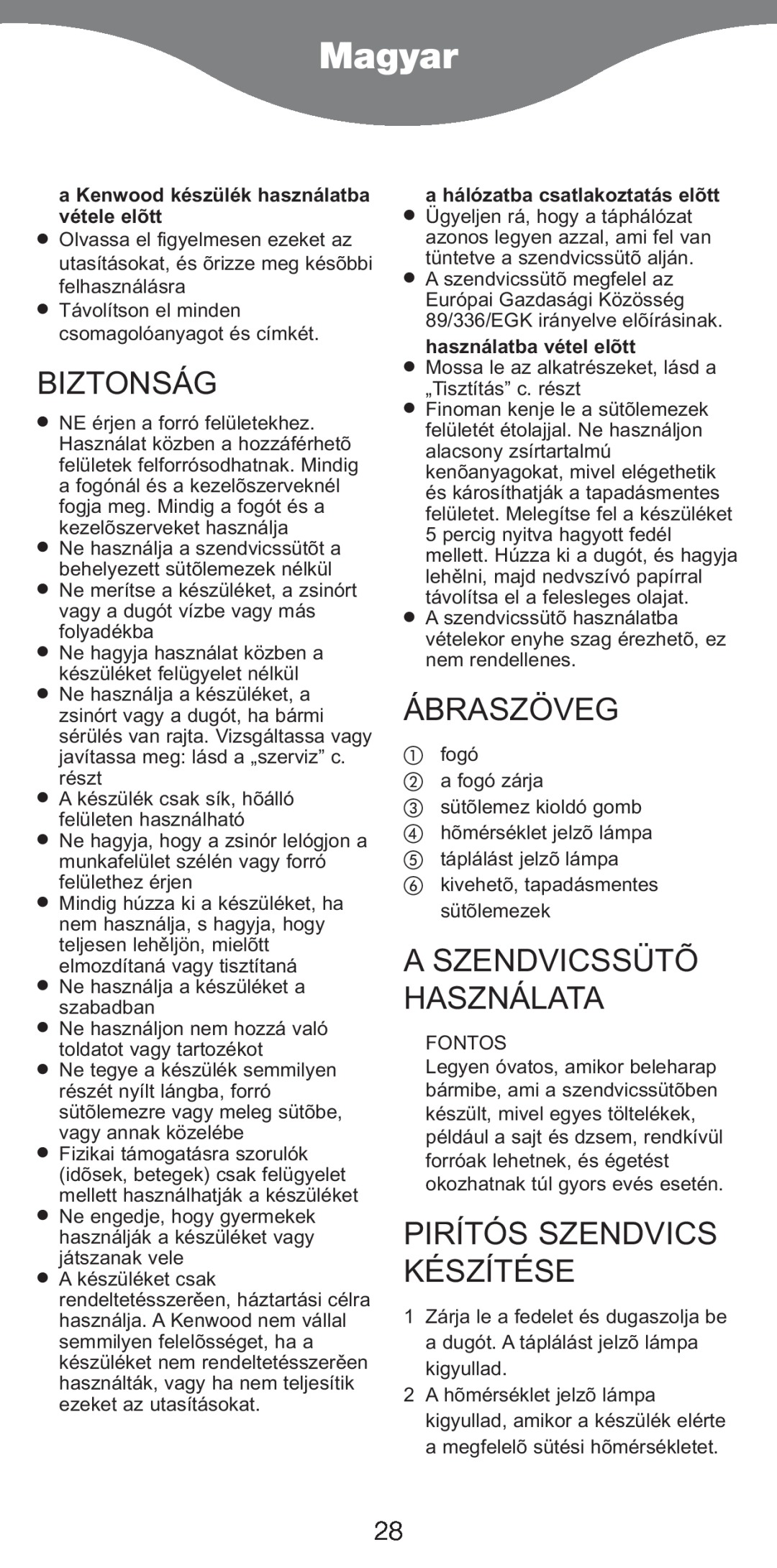 Kenwood SM420 manual Magyar, Biztonság, Ábraszöveg, Aszendvicssütõ Használata, Pirítós Szendvics Készítése 