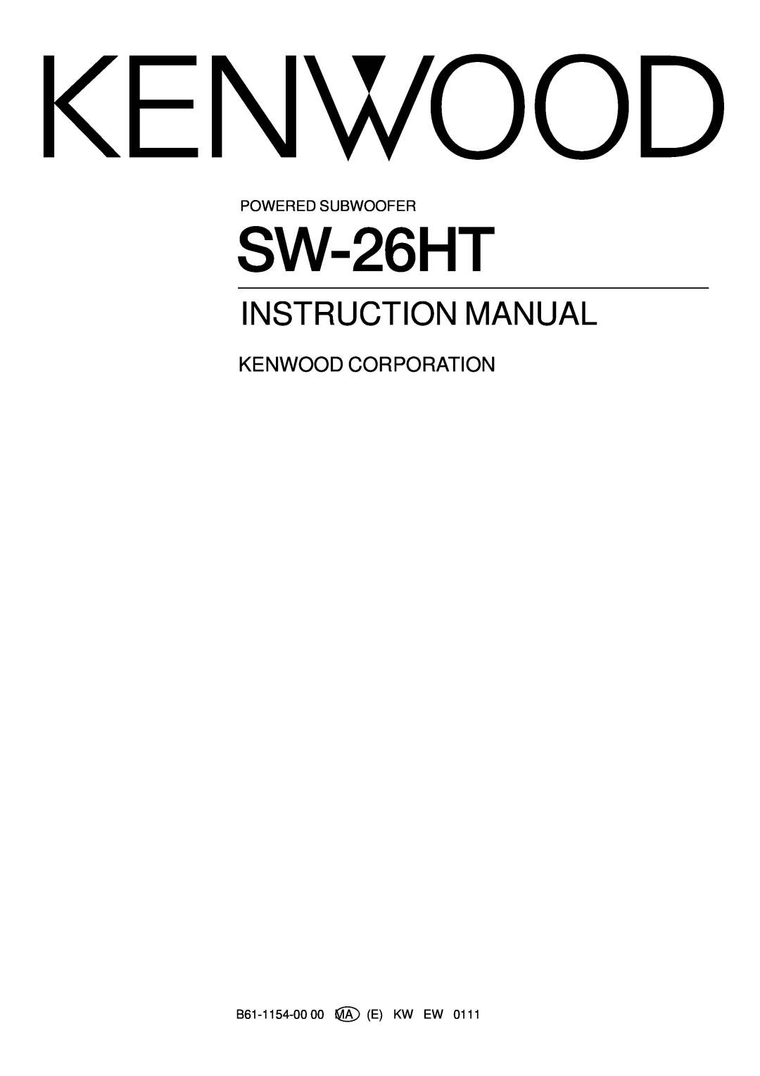 Kenwood SW-26HT instruction manual Kenwood Corporation, Powered Subwoofer, B61-1154-0000 MA E KW EW 