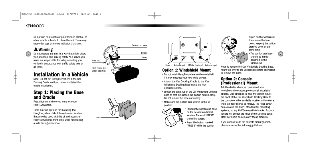 Kenwood SYSTEM-H2EV Placing the Base and Cradle, Option 1 Windshield Mount, Option 2 Console Professional Mount 