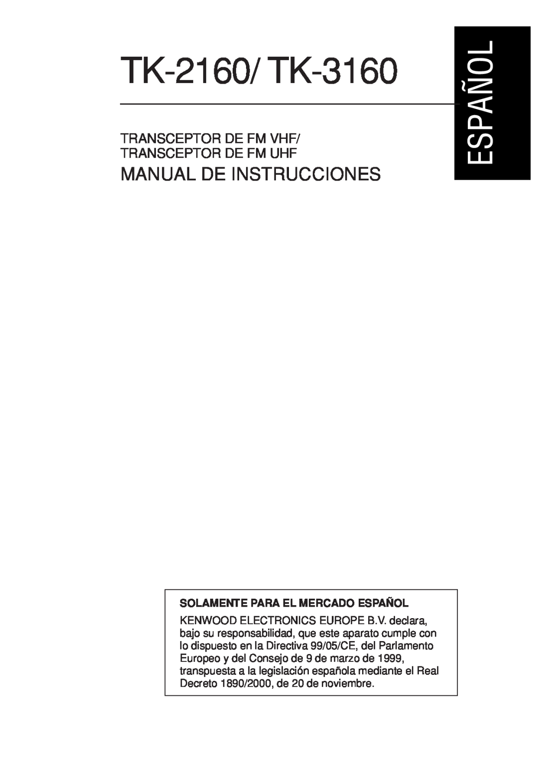 Kenwood instruction manual TK-2160/ TK-3160, Manual De Instrucciones, Transceptor De Fm Vhf Transceptor De Fm Uhf 
