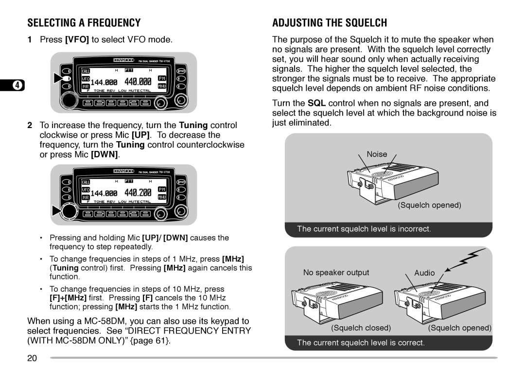 Kenwood TM-V708A instruction manual Selecting a Frequency, Adjusting the Squelch, Press VFO to select VFO mode 