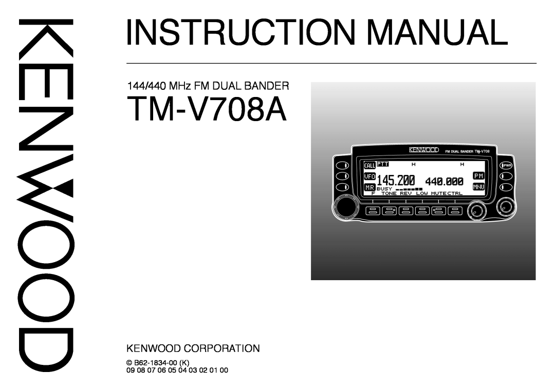 Kenwood TM-V708A instruction manual 144/440 MHz FM DUAL BANDER, Instruction Manual, Kenwood Corporation 