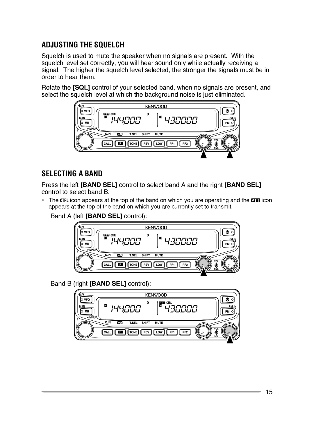 Kenwood TM-V71A Adjusting the Squelch, Selecting a Band, Band a left Band SEL control Band B right Band SEL control 