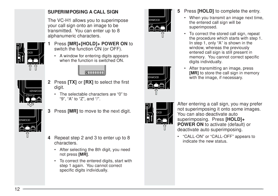 Kenwood VC-H1 instruction manual Superimposing a Call Sign, Press MR+HOLD+ Power on to switch the function on or OFF 