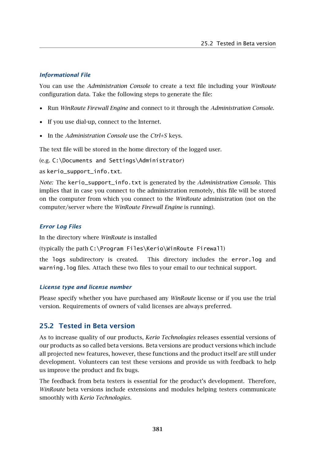 Kerio Tech Firewall6 manual Tested in Beta version, Informational File, Error Log Files, License type and license number 