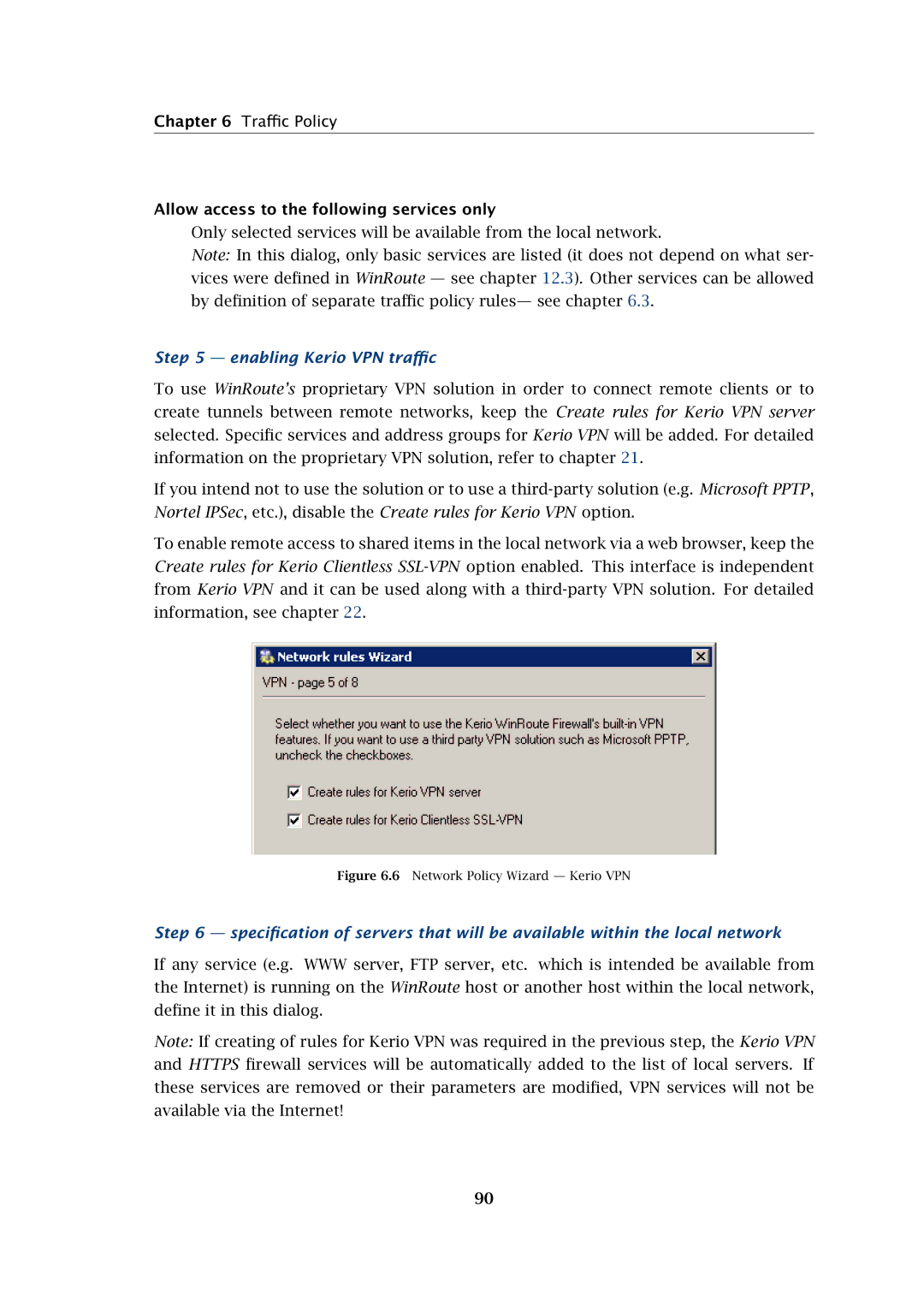 Kerio Tech Firewall6 manual Allow access to the following services only, Enabling Kerio VPN traﬃc 