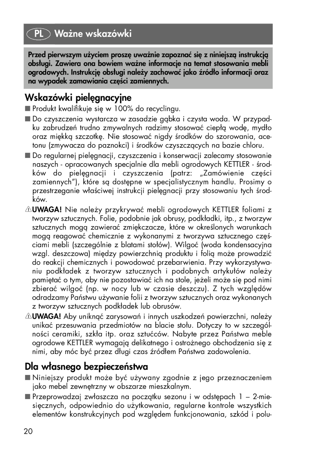 Kettler 01438-440, 01438-100, 01438-200, 01438-000 PL Ważne wskazówki, Wskazówki pielęgnacyjne, Dla własnego bezpieczeństwa 