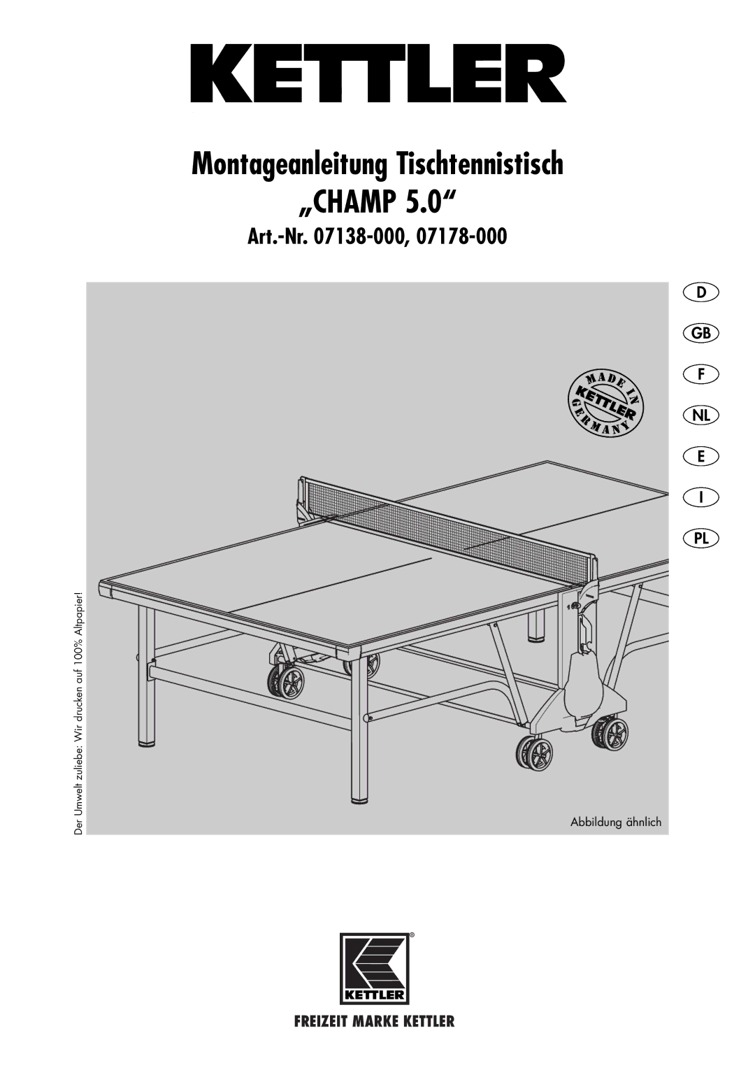 Kettler 07138-000, 07178-000 manual Montageanleitung Tischtennistisch „CHAMP, Abbildung ähnlich 