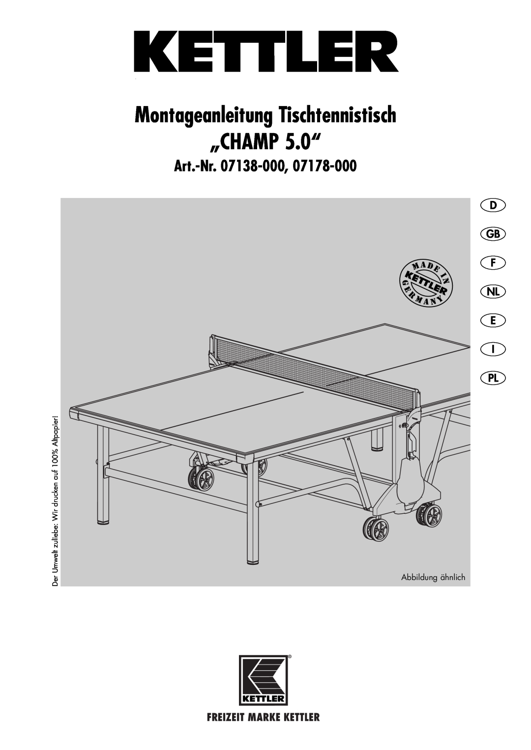 Kettler 07178-000 manual D Gb F Nl E I Pl, Montageanleitung Tischtennistisch „CHAMP 5.0“, Art.-Nr. 07138-000 