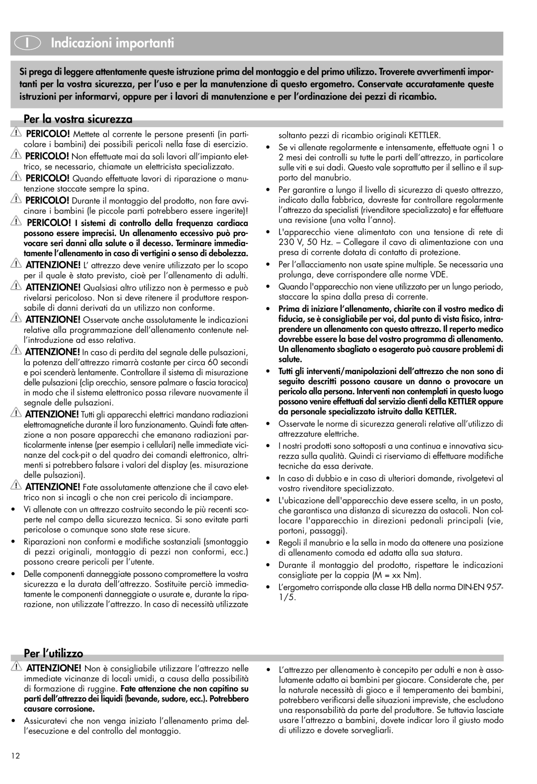 Kettler Exercise Bike manual Indicazioni importanti, Per la vostra sicurezza, Per l’utilizzo 