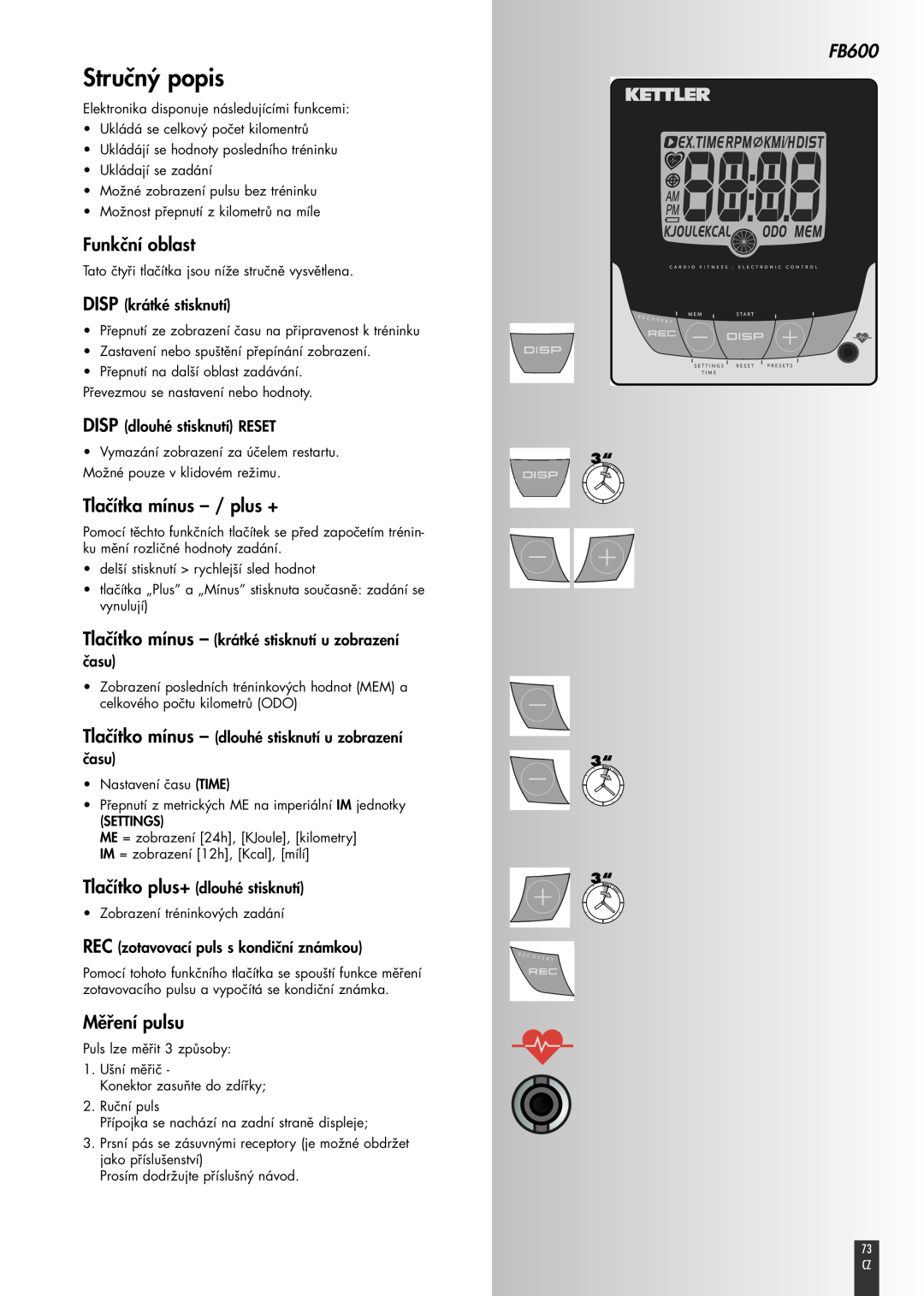 Kettler FB600 manual Stručný popis, Funkční oblast, Tlačítka mínus - / plus +, Měření pulsu, DISP krátké stisknutí 