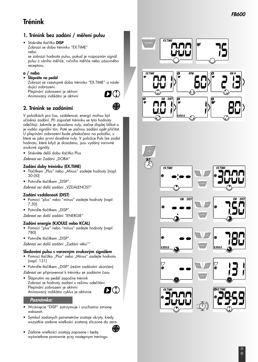 Kettler FB600 manual 1. Trénink bez zadání / měření pulsu, 2. Trénink se zadáními, Poznámka, a / nebo 