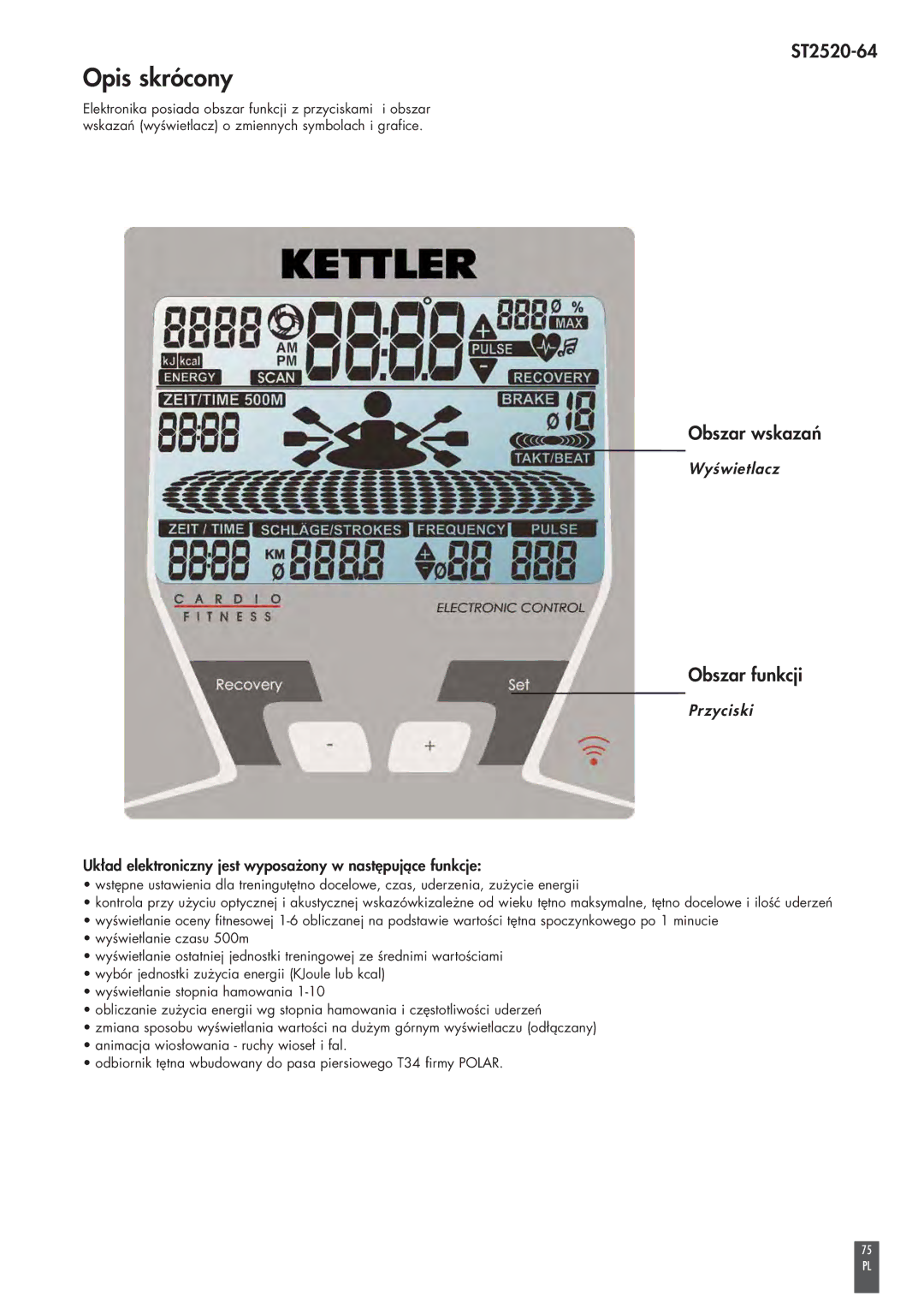 Kettler ST2520-64 Opis skrócony, Obszar wskazań, Obszar funkcji, Układ elektroniczny jest wyposażony w następujące funkcje 