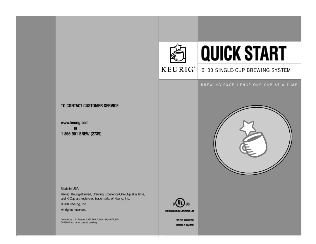 Keurig quick start To Contact Customer Service, BREW2739, Quick Starttart, B100 SINGLE - CUP BREWING SYSTEM, C U L Us 