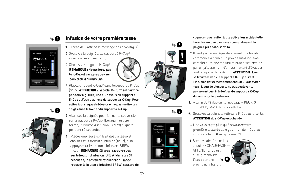 Keurig B150 owner manual Infusion de votre première tasse 