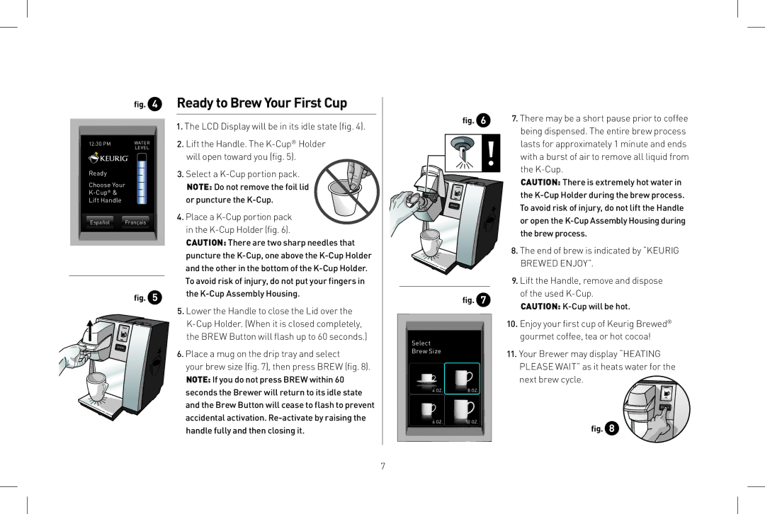 Keurig B155 owner manual ﬁg Ready to Brew Your First Cup, Place a mug on the drip tray and select, Next brew cycle 