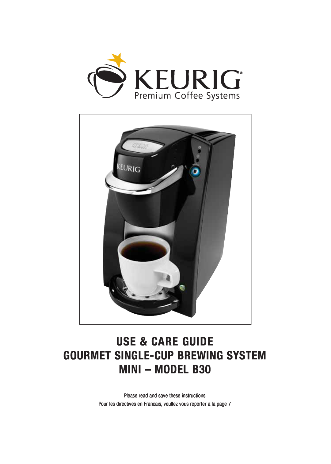Keurig manual Use & Care Guide, MINI - MODEL B30, Gourmet Single-Cupbrewing System 